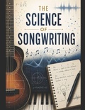 Cover: The Science of Songwriting - The Science of Songwriting