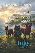 Cover: Ireland's Legends, Lore, and Sea Roads - Ireland's Legends, Lore, and Sea Roads