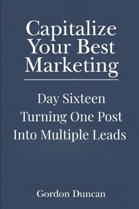 Enlarge image Cover: Turning One Post into Multiple Leads - Turning One Post into Multiple Leads