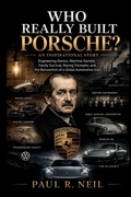 Cover: WHO REALLY BUILT PORSCHE?  AN INSPIRATIONAL STORY - WHO REALLY BUILT PORSCHE?  AN INSPIRATIONAL STORY