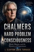 Cover: Chalmers and the Hard Problem of Consciousness - Chalmers and the Hard Problem of Consciousness