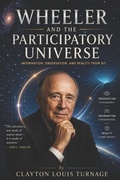 Cover: Wheeler and the Participatory Universe - Wheeler and the Participatory Universe