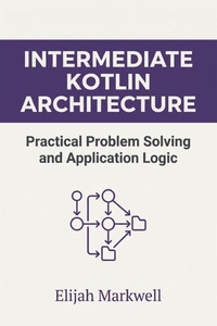 Enlarge image Cover: Intermediate Kotlin Architecture - Intermediate Kotlin Architecture