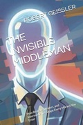 Cover: THE INVISIBLE MIDDLEMAN - THE INVISIBLE MIDDLEMAN