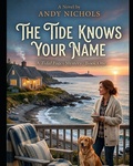 Cover: The Tide Knows Your Name Series - The Tide Knows Your Name Series