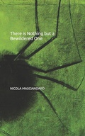 Cover: There is Nothing but a Bewildered One - Independently Published