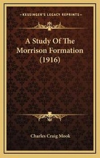 Enlarge image Cover: A Study Of The Morrison Formation (1916) - Kessinger Publishing
