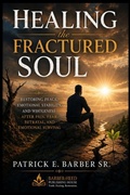Cover: Healing the Fractured Soul - Healing the Fractured Soul