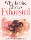 Cover: Why Is She Always Exhausted - Independently Published