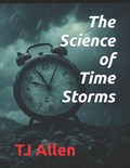 Cover: The Science of Time Storms - The Science of Time Storms