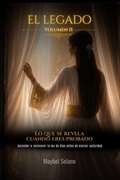 Cover: EL LEGADO VOLUMEN II- Lo que se revela cuando eres probado - EL LEGADO VOLUMEN II- Lo que se revela cuando eres probado