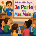 Cover: Sp&eacute;cial &agrave; Ma Fa&ccedil;on - Independently Published