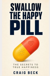 Enlarge image Cover: Swallow The Happy Pill - Independently Published