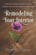 Cover: Remodeling Your Interior - Theresa O'Brien