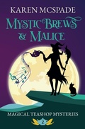 Cover: Mystic Brews & Malice - Karen McSpade