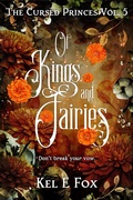 Cover: Of Kings and Fairies - Kel E Fox