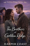 Cover: The Brothers of Golden Ridge - The Brothers of Golden Ridge