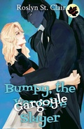 Cover: Bumpy, the Gargoyle Slayer - Roslyn St. Clair
