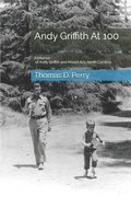 Cover: Andy Griffith At 100 - Independently Published