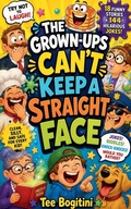 Cover: The Grown-Ups Can't Keep A Straight Face - Tee Bogitini