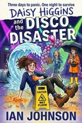 Cover: Daisy Higgins and the Disco Disaster - Ian Johnson