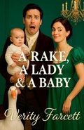 Cover: A Rake, A Lady, & A Baby - Verity Farcett