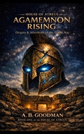 Cover: HOUSE OF ATREUS-Agamemnon Rising - Planetary Books LLC