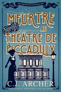 Cover: Meurtre au th&eacute;&acirc;tre de Piccadilly - C.J. Archer
