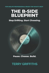Enlarge image Cover: THE B-SIDE BLUEPRINT - Independently Published