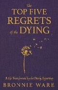 Cover: Top Five Regrets of the Dying - Hay House Inc