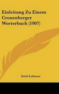 Abbildung von: Einleitung Zu Einem Cronenberger Worterbuch (1907) - Kessinger Publishing