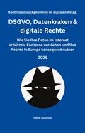 Cover: DSGVO, Datenkraken & digitale Rechte - JurTextAutor
