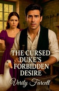 Cover: The Cursed Duke's Forbidden Desire - Verity Farcett