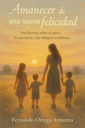Cover: Amanecer de una Nueva Felicidad - fernando ortega