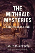 Cover: The Mithraic Mysteries - The Mithraic Mysteries