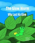 Cover: The Glow Worm who lost His Glow - Independently Published