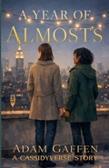Cover: A Year of Almosts - Arima Bikia, LLC