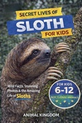 Cover: Secret Lives of Sloths for Kids - Ched Ed