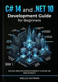 Enlarge image Cover: C# 14 and .NET 10 Development Guide for Beginners - 14ANDNET10DEVELOPMENTGUIDEFORBEGINNERS