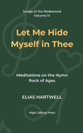 Cover: Let Me Hide Myself in Thee - Let Me Hide Myself in Thee