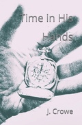 Cover: Time in His Hands - Independently Published
