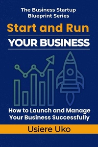 Enlarge image Cover: Start and Run Your Business - Start and Run Your Business