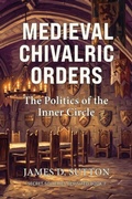 Cover: Medieval Chivalric Orders - Medieval Chivalric Orders