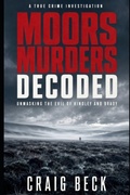 Cover: Moors Murders Decoded - Independently Published