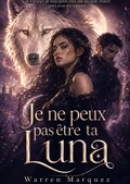 Cover: Je ne peux pas &ecirc;tre ta Luna - Warren Marquez