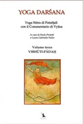 Cover: VIBH&iquest;TI-P&iquest;DA&iquest; - Yoga S&iquest;tra di Pata&ntilde;jali con il Commentario di Vy&iquest;sa - Volume terzo - VIBH&iquest;TI-P&iquest;DA&iquest; - Yoga S&iquest;tra di Pata&ntilde;jali con il Commentario di Vy&iquest;sa - Volume terzo