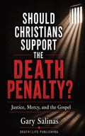 Cover: SHOULD CHRISTIANS SUPPORT THE DEATH PENALTY? - Independently Published