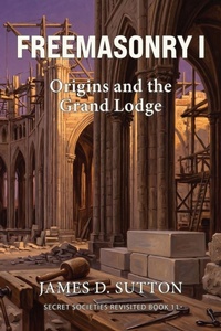 Enlarge image Cover: Freemasonry I - Freemasonry I