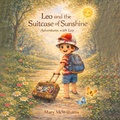 Cover: Leo and the Suitcase of Sunshine - Independently Published