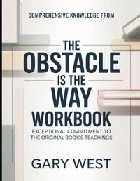 Enlarge image Cover: Comprehensive Knowledge From The Obstacle Is the way - Independently Published